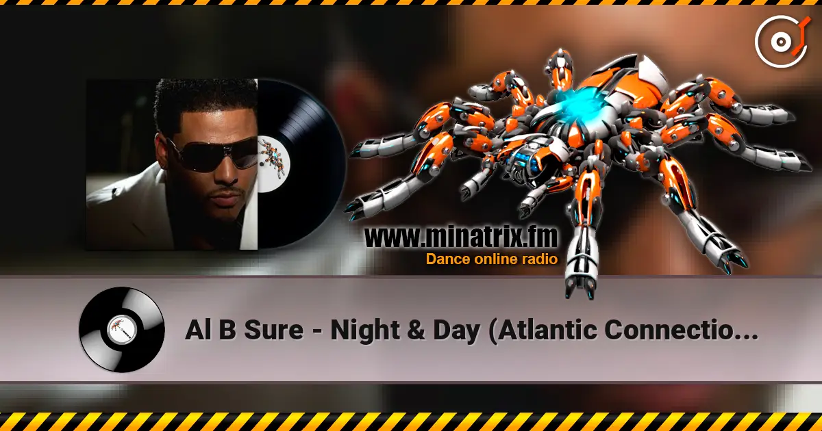 Al B Sure - Night & Day (Atlantic Connection Moombahsoul Remix) écouter en ligne en haute qualité | Minatrix.FM