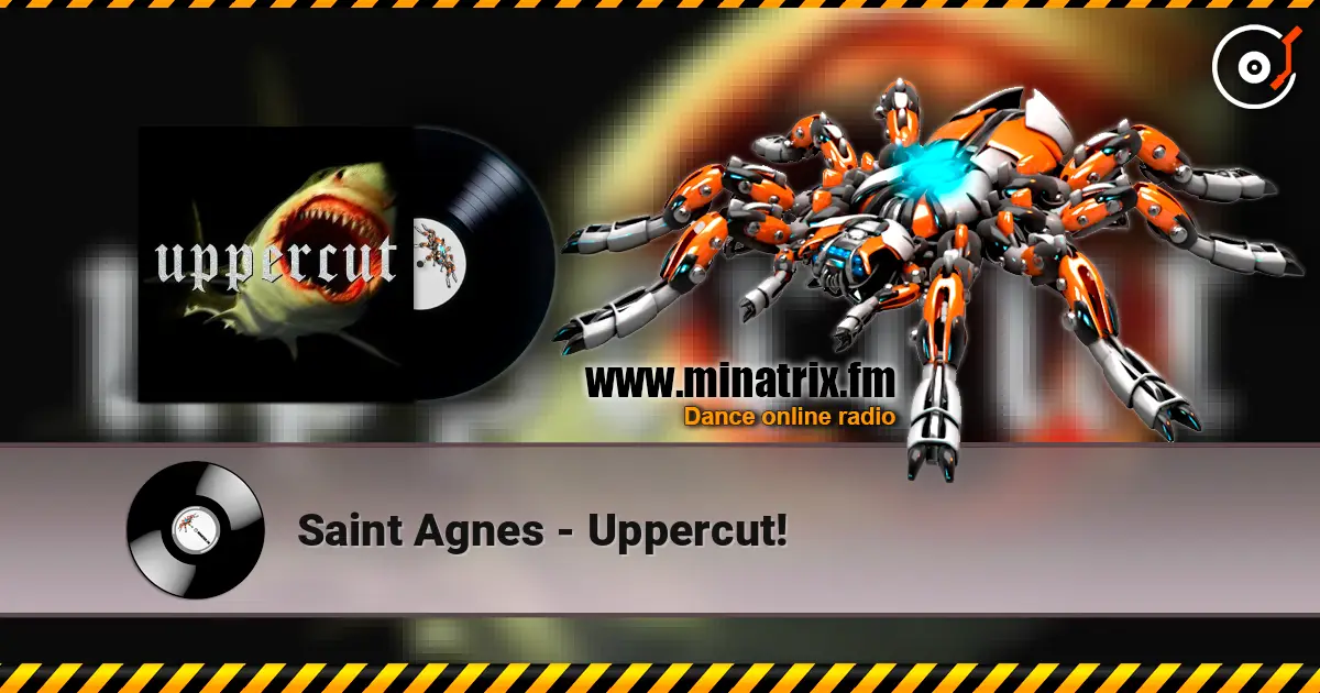 Saint Agnes - Uppercut! écouter en ligne en haute qualité | Minatrix.FM