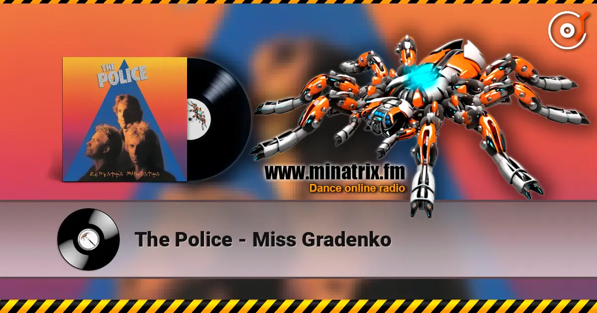 The Police - Miss Gradenko écouter en ligne en haute qualité | Minatrix.FM