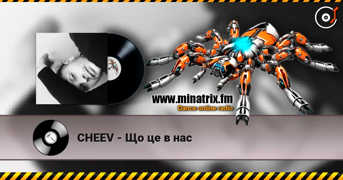 CHEEV - Що це в нас écouter en ligne en haute qualité | Minatrix.FM