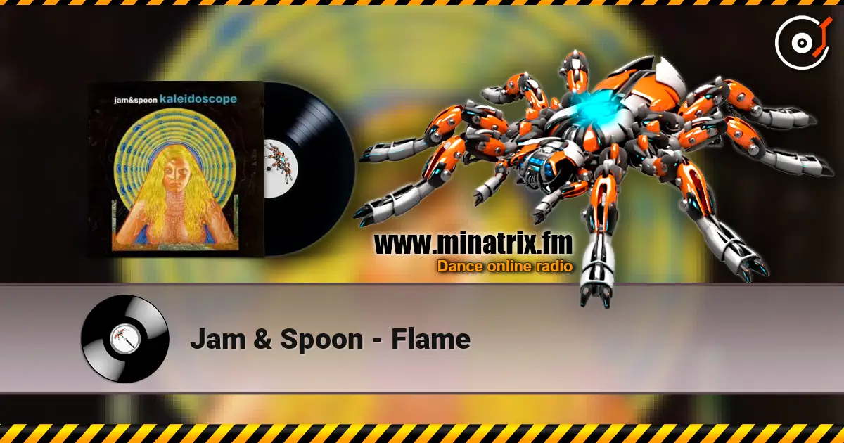 Jam & Spoon - Flame écouter en ligne en haute qualité | Minatrix.FM