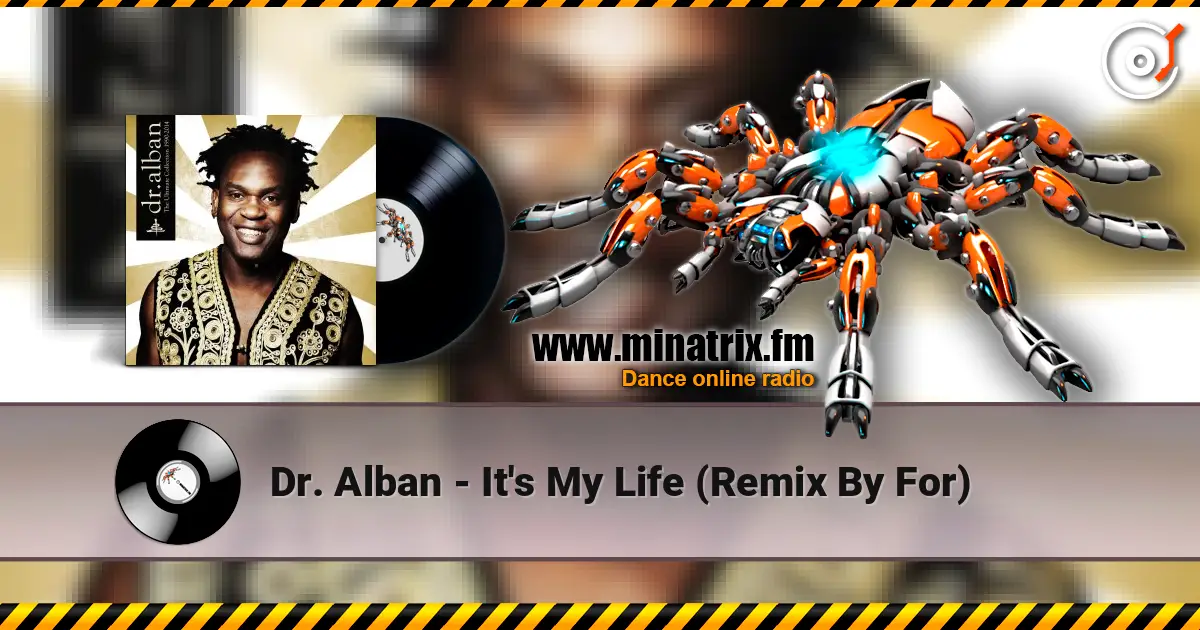 Dr. Alban - It's My Life (Remix By For) écouter en ligne en haute qualité | Minatrix.FM