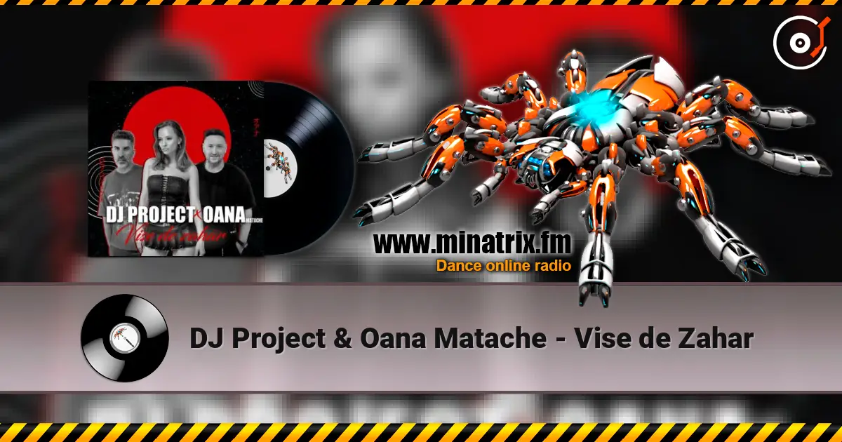 DJ Project & Oana Matache - Vise de Zahar écouter en ligne en haute qualité | Minatrix.FM