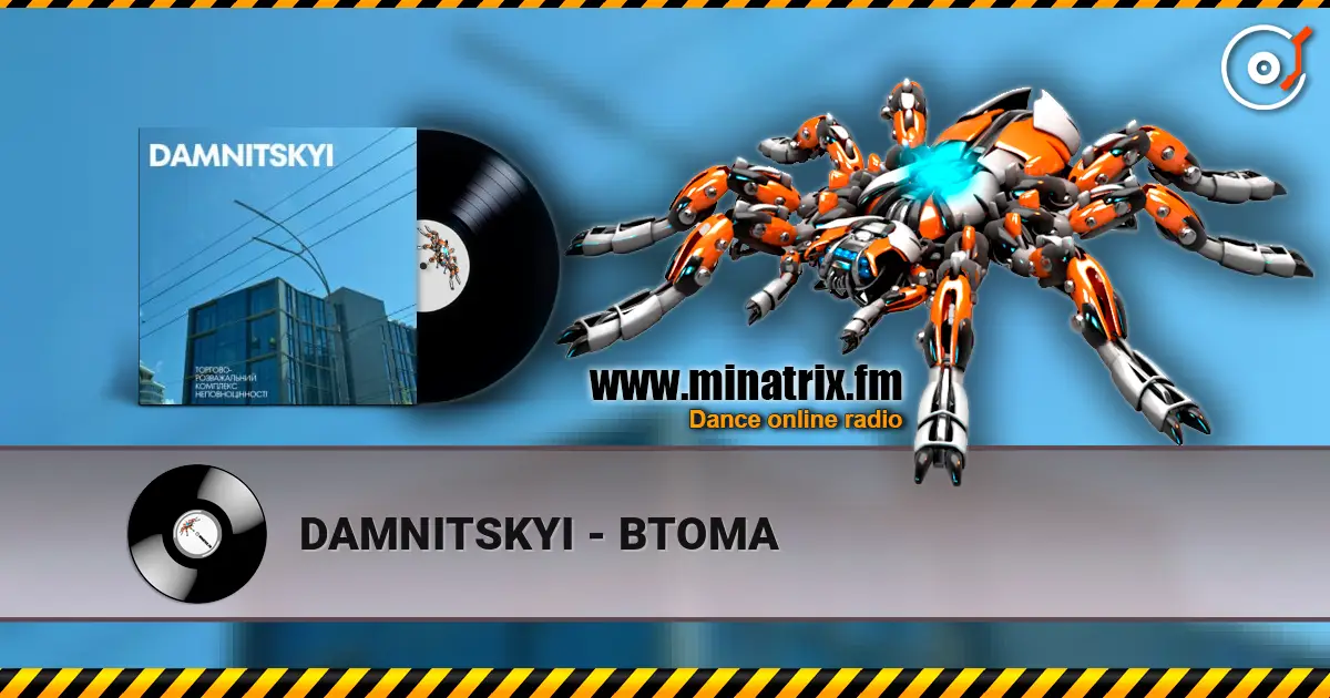 DAMNITSKYI - ВТОМА écouter en ligne en haute qualité | Minatrix.FM