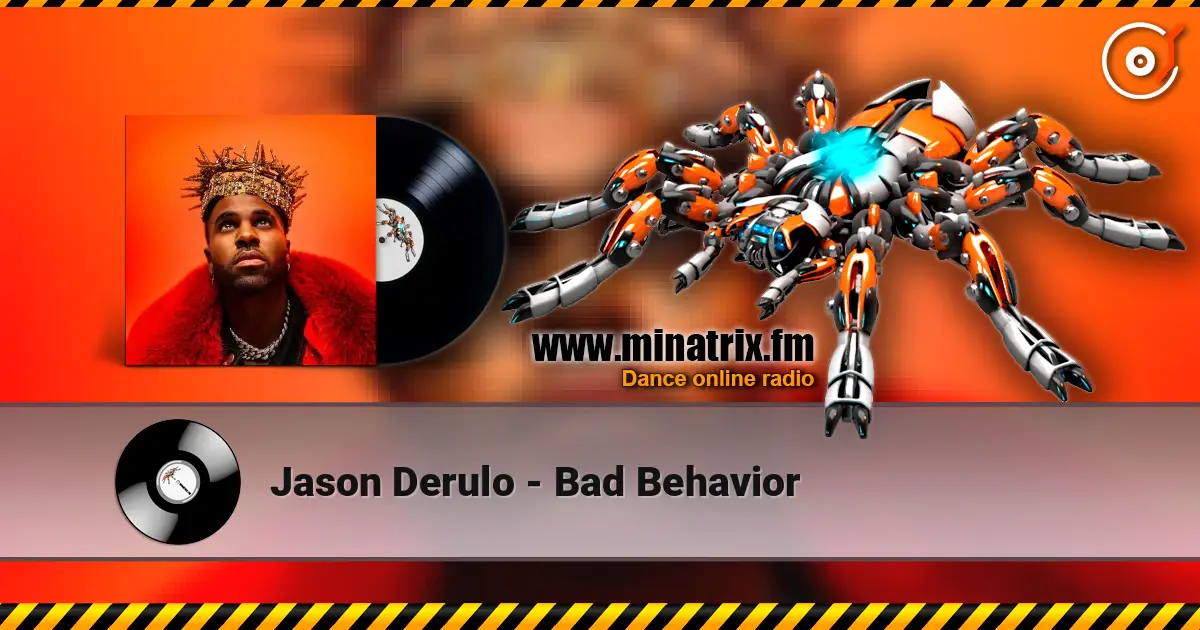Jason Derulo - Bad Behavior écouter en ligne en haute qualité | Minatrix.FM