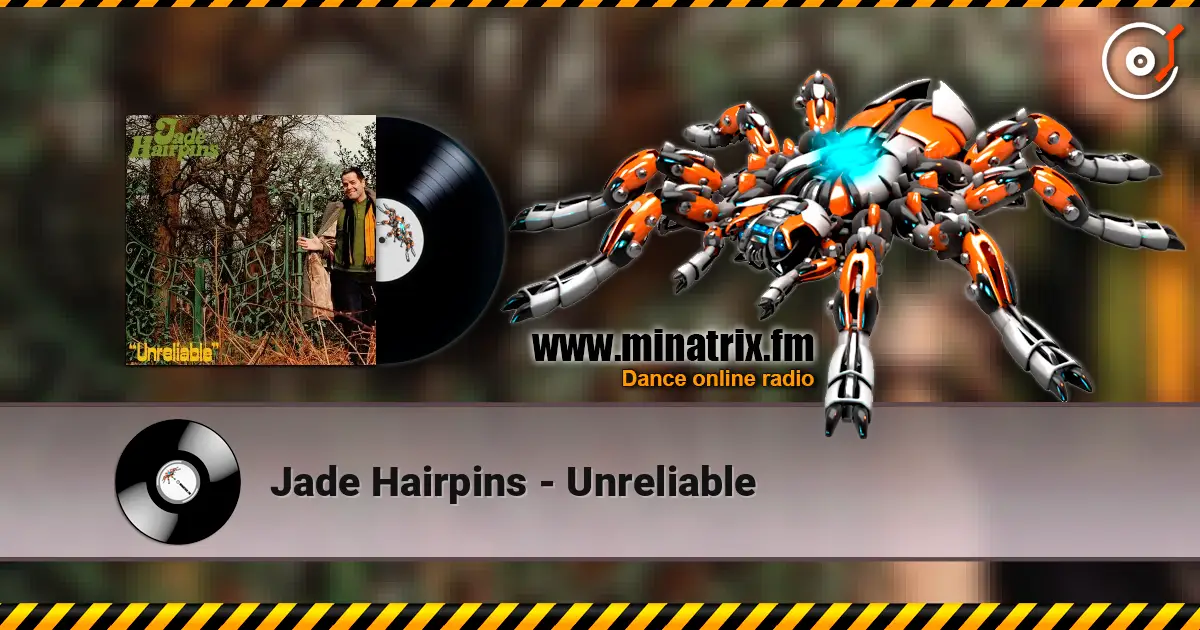 Jade Hairpins - Unreliable écouter en ligne en haute qualité | Minatrix.FM