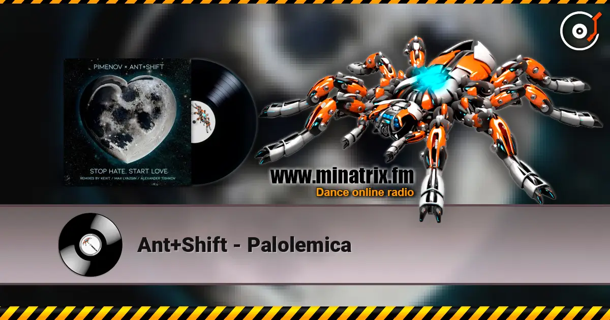 Ant+Shift - Palolemica écouter en ligne en haute qualité | Minatrix.FM