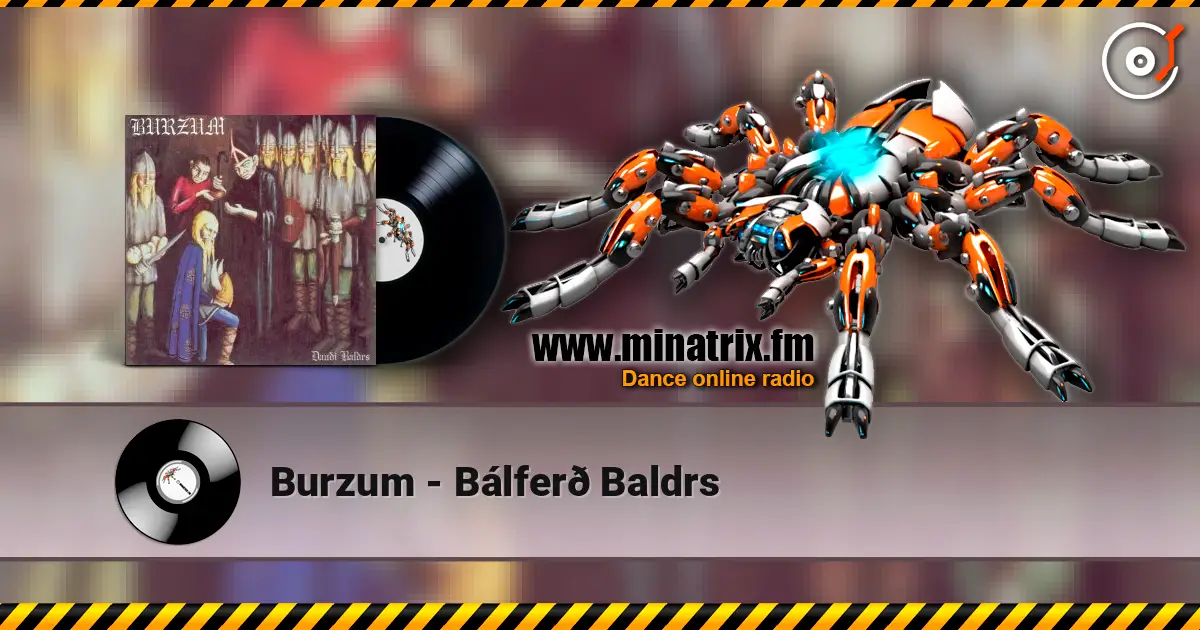 Burzum - Bálferð Baldrs écouter en ligne en haute qualité | Minatrix.FM