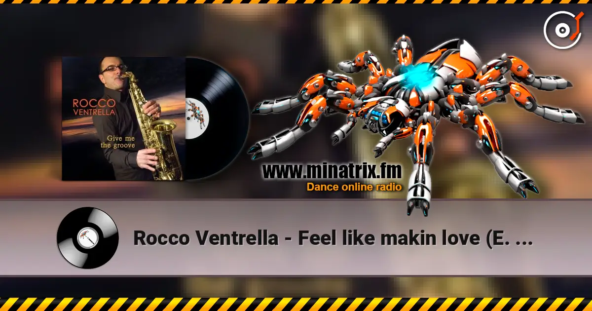 Rocco Ventrella - Feel like makin love (E. Mcdaniels) écouter en ligne en haute qualité | Minatrix.FM