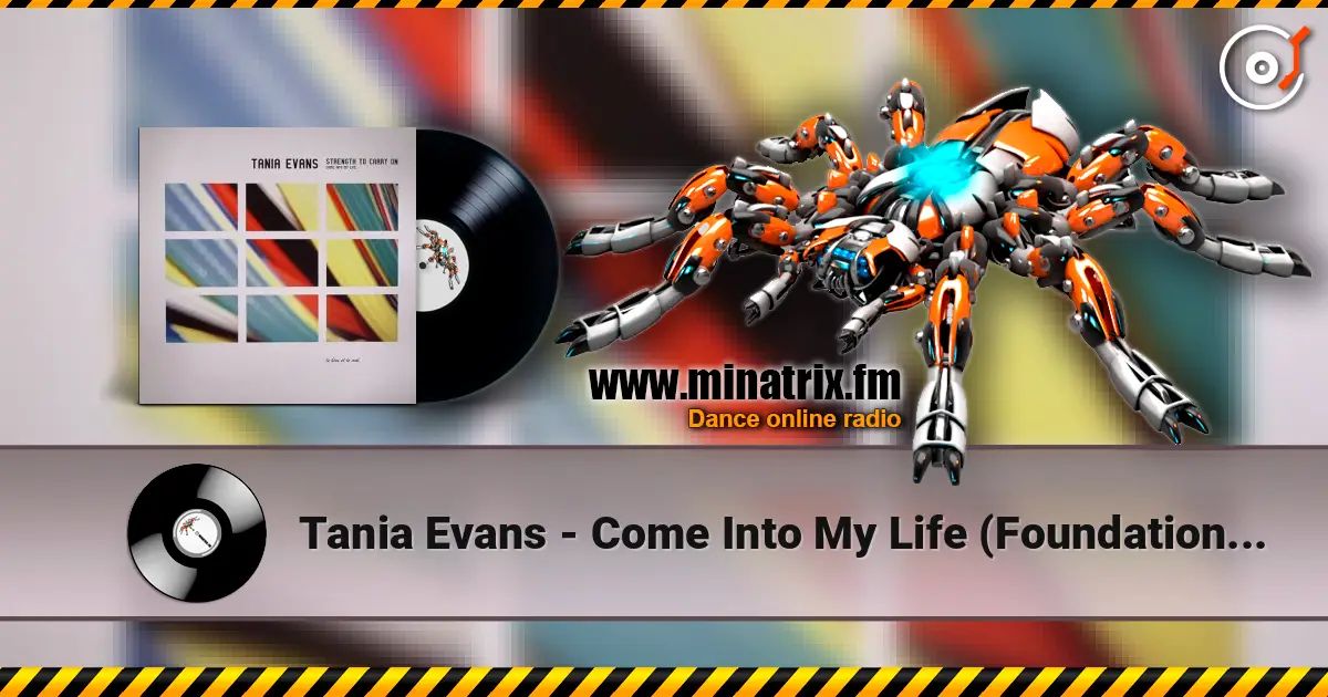 Tania Evans - Come Into My Life (Foundation Mix) écouter en ligne en haute qualité | Minatrix.FM
