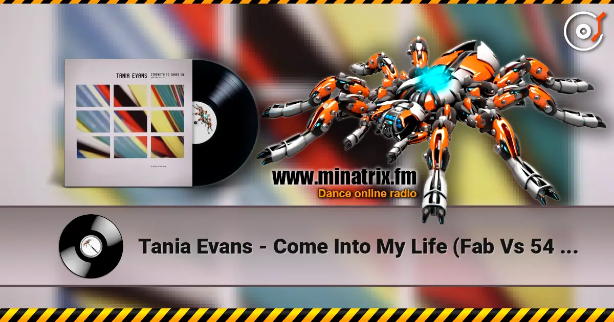 Tania Evans - Come Into My Life (Fab Vs 54 Mix) écouter en ligne en haute qualité | Minatrix.FM