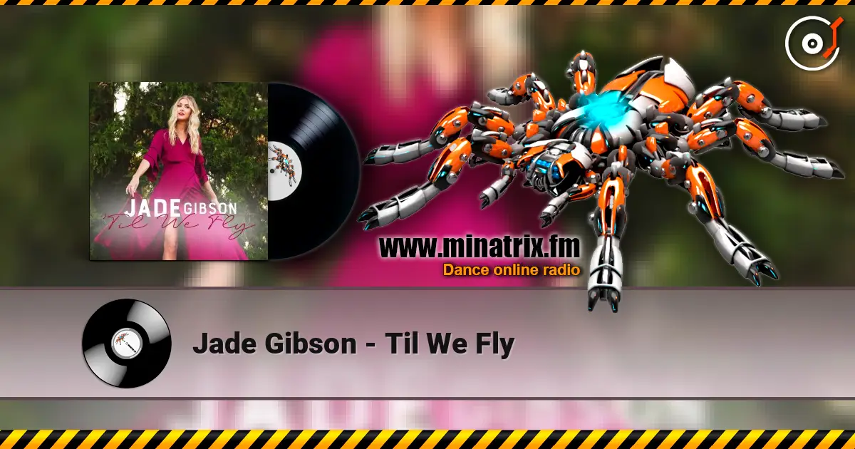Jade Gibson - Til We Fly écouter en ligne en haute qualité | Minatrix.FM