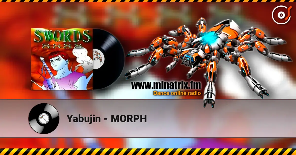 Yabujin - MORPH écouter en ligne en haute qualité | Minatrix.FM