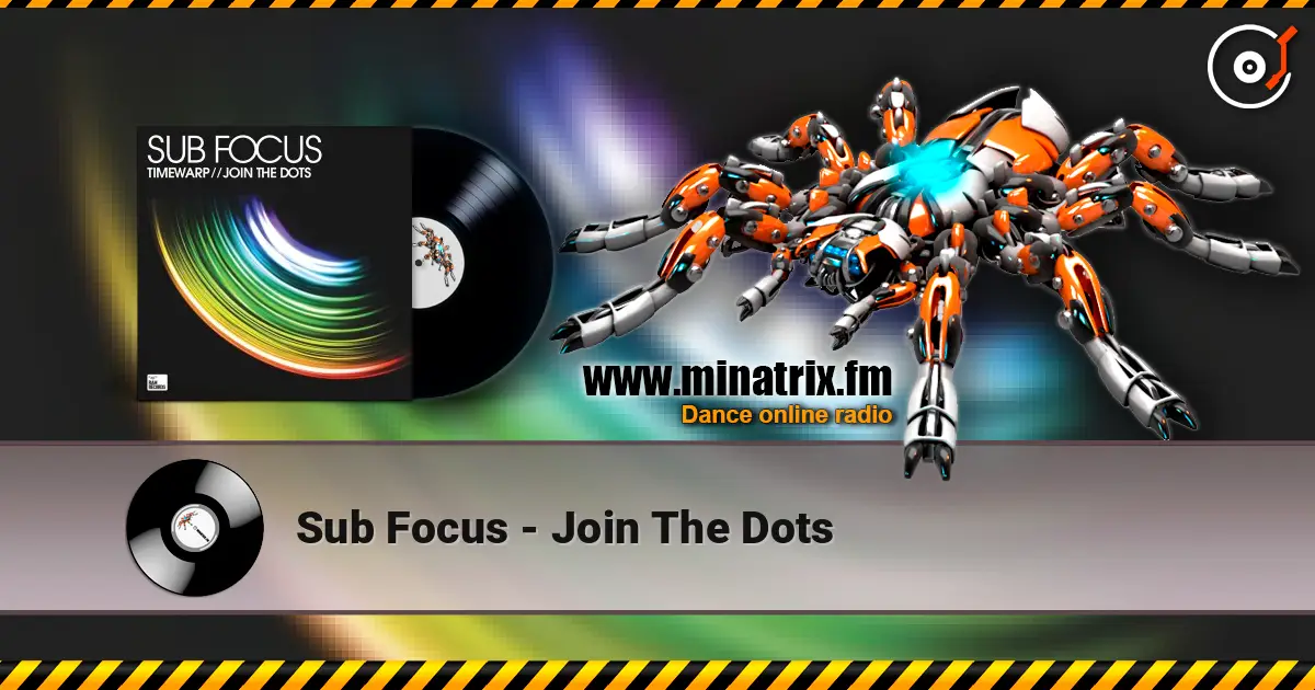 Sub Focus - Join The Dots écouter en ligne en haute qualité | Minatrix.FM