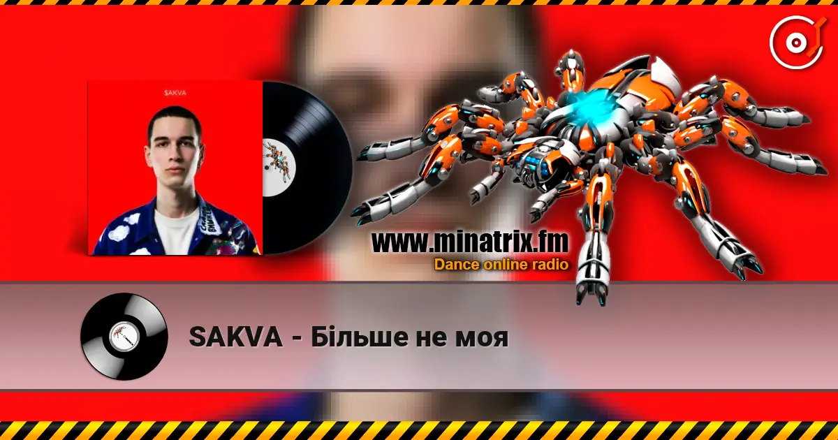 SAKVA - Більше не моя écouter en ligne en haute qualité | Minatrix.FM