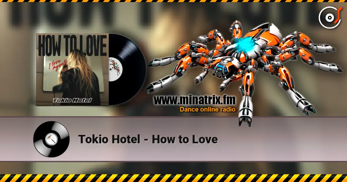 Tokio Hotel - How to Love écouter en ligne en haute qualité | Minatrix.FM