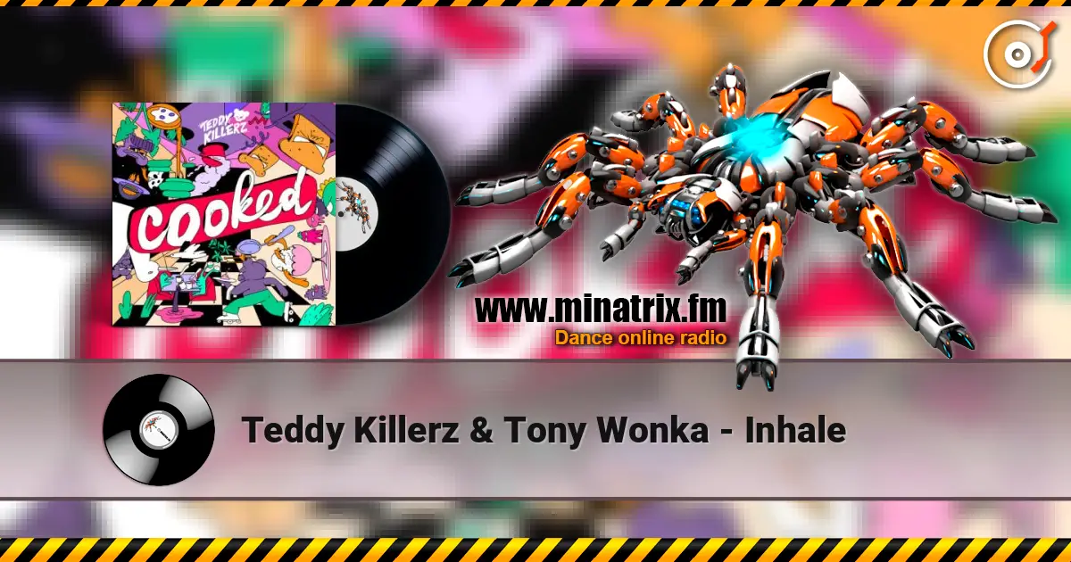 Teddy Killerz & Tony Wonka - Inhale écouter en ligne en haute qualité | Minatrix.FM