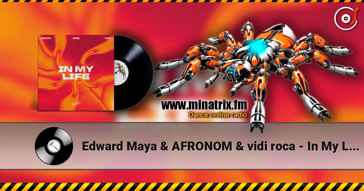 Edward Maya & AFRONOM & vidi roca - In My Life (Oh Ayah) écouter en ligne en haute qualité | Minatrix.FM