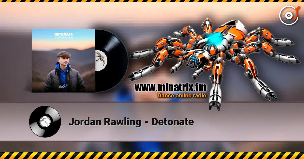 Jordan Rawling - Detonate écouter en ligne en haute qualité | Minatrix.FM