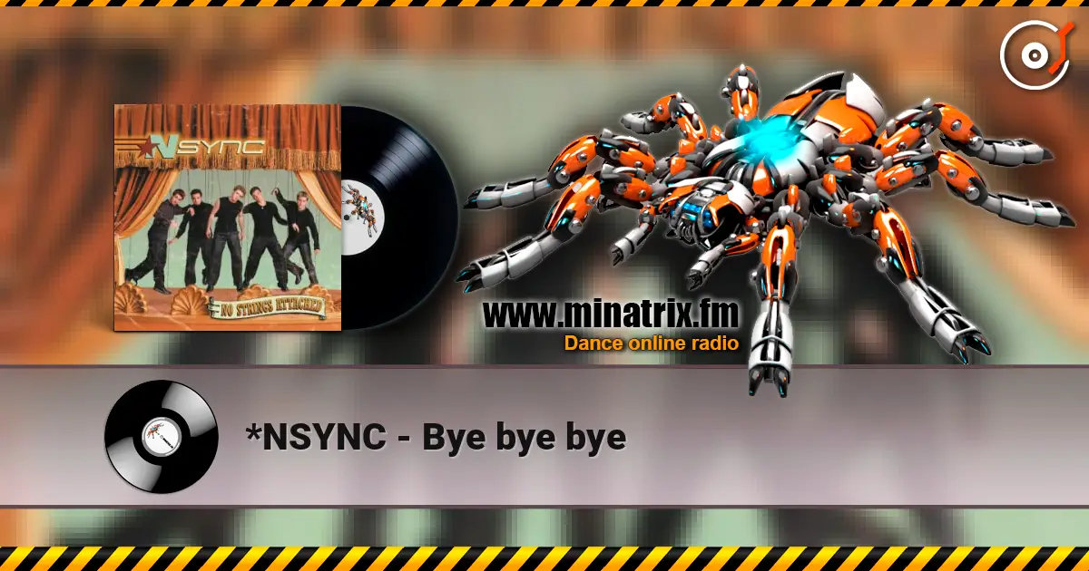*NSYNC - Bye bye bye écouter en ligne en haute qualité | Minatrix.FM