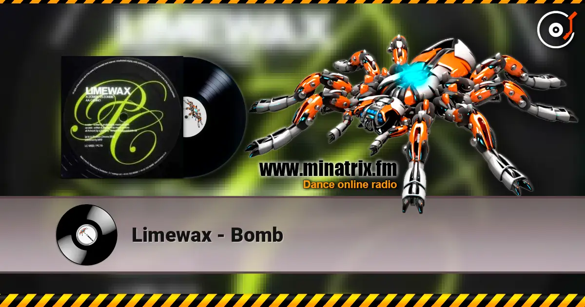 Limewax - Bomb écouter en ligne en haute qualité | Minatrix.FM