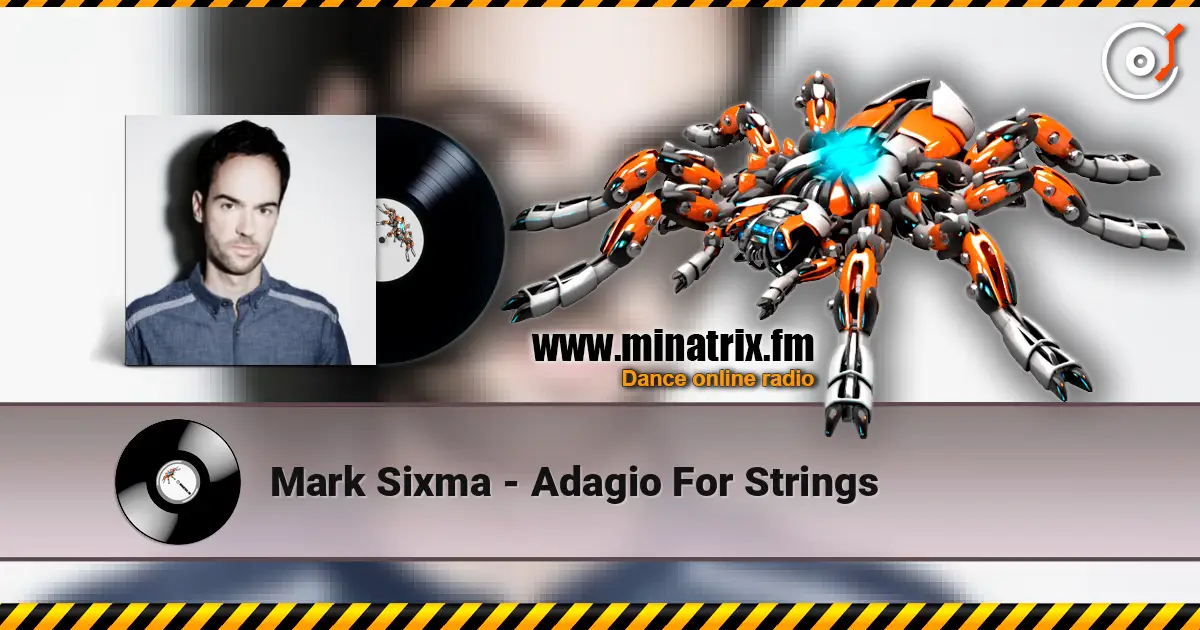 Mark Sixma - Adagio For Strings écouter en ligne en haute qualité | Minatrix.FM