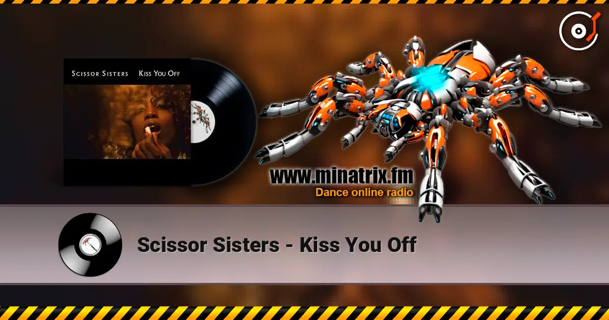 Scissor Sisters - Kiss You Off écouter en ligne en haute qualité | Minatrix.FM