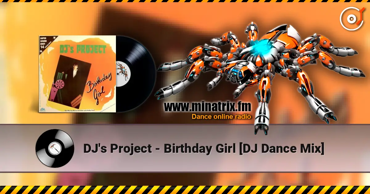 DJ's Project - Birthday Girl [DJ Dance Mix] écouter en ligne en haute qualité | Minatrix.FM