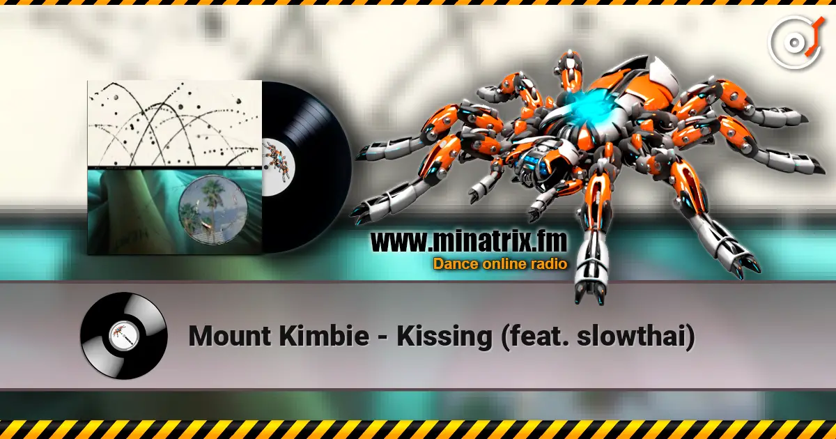 Mount Kimbie - Kissing (feat. slowthai) écouter en ligne en haute qualité | Minatrix.FM