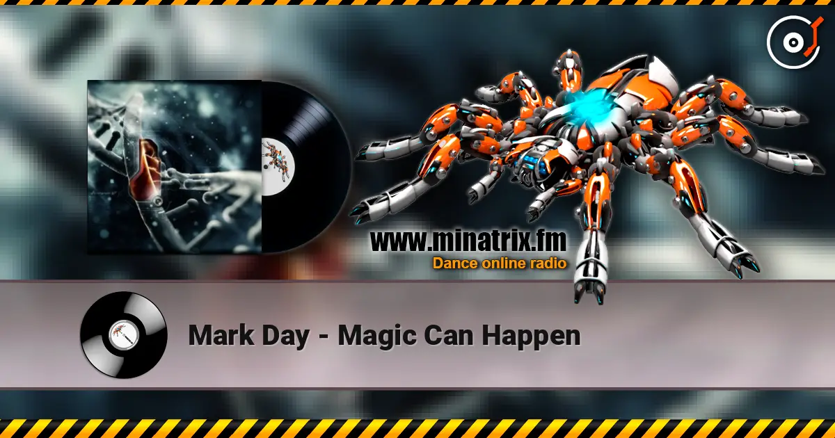 Mark Day - Magic Can Happen écouter en ligne en haute qualité | Minatrix.FM