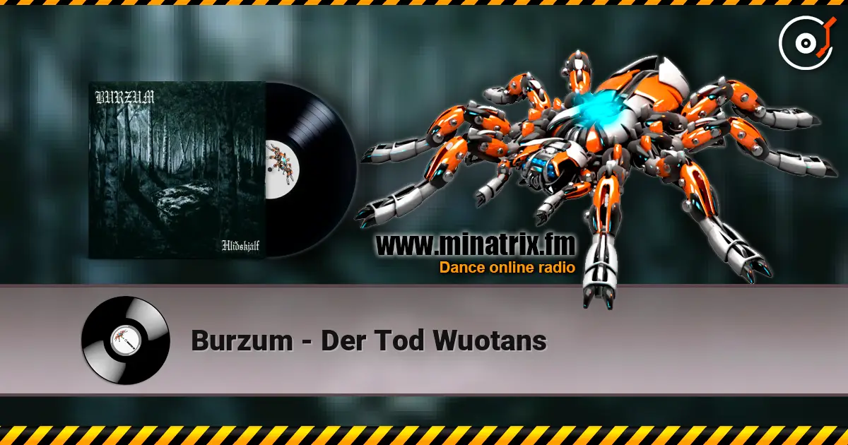 Burzum - Der Tod Wuotans écouter en ligne en haute qualité | Minatrix.FM