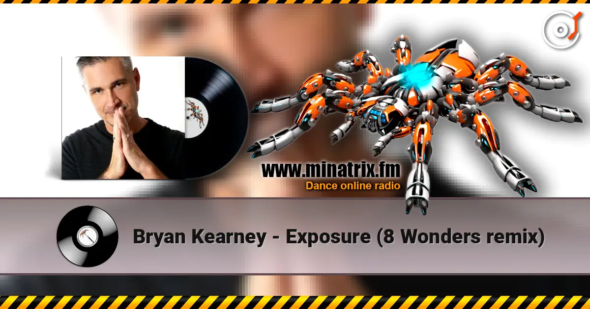 Bryan Kearney - Exposure (8 Wonders remix) écouter en ligne en haute qualité | Minatrix.FM