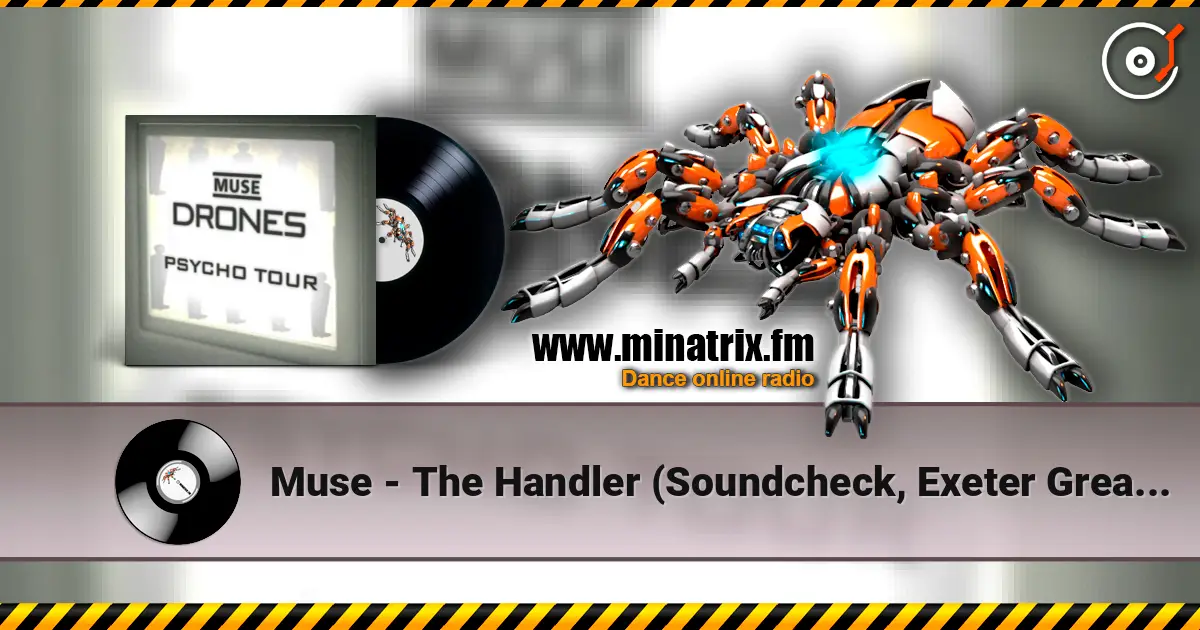 Muse - The Handler (Soundcheck, Exeter Great Hall) écouter en ligne en haute qualité | Minatrix.FM