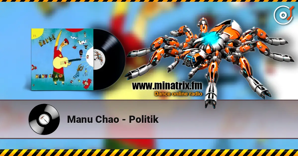 Manu Chao - Politik écouter en ligne en haute qualité | Minatrix.FM