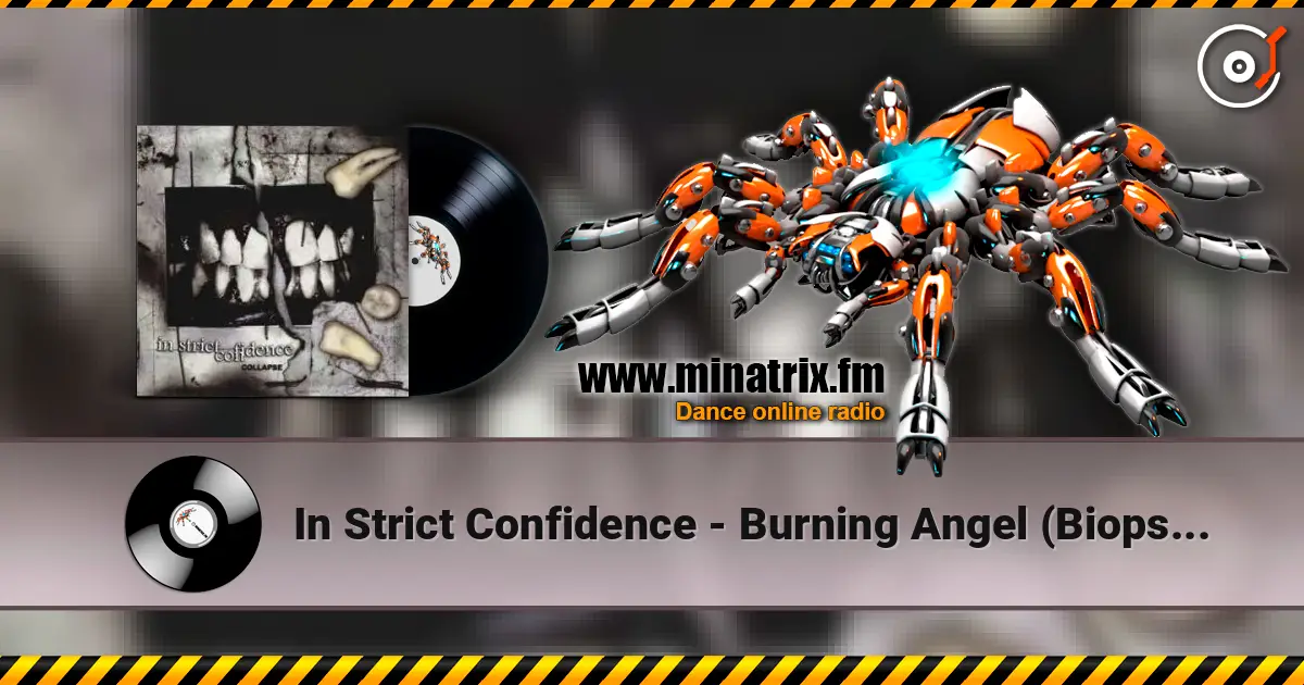 In Strict Confidence - Burning Angel (Biopsy Remix) écouter en ligne en haute qualité | Minatrix.FM