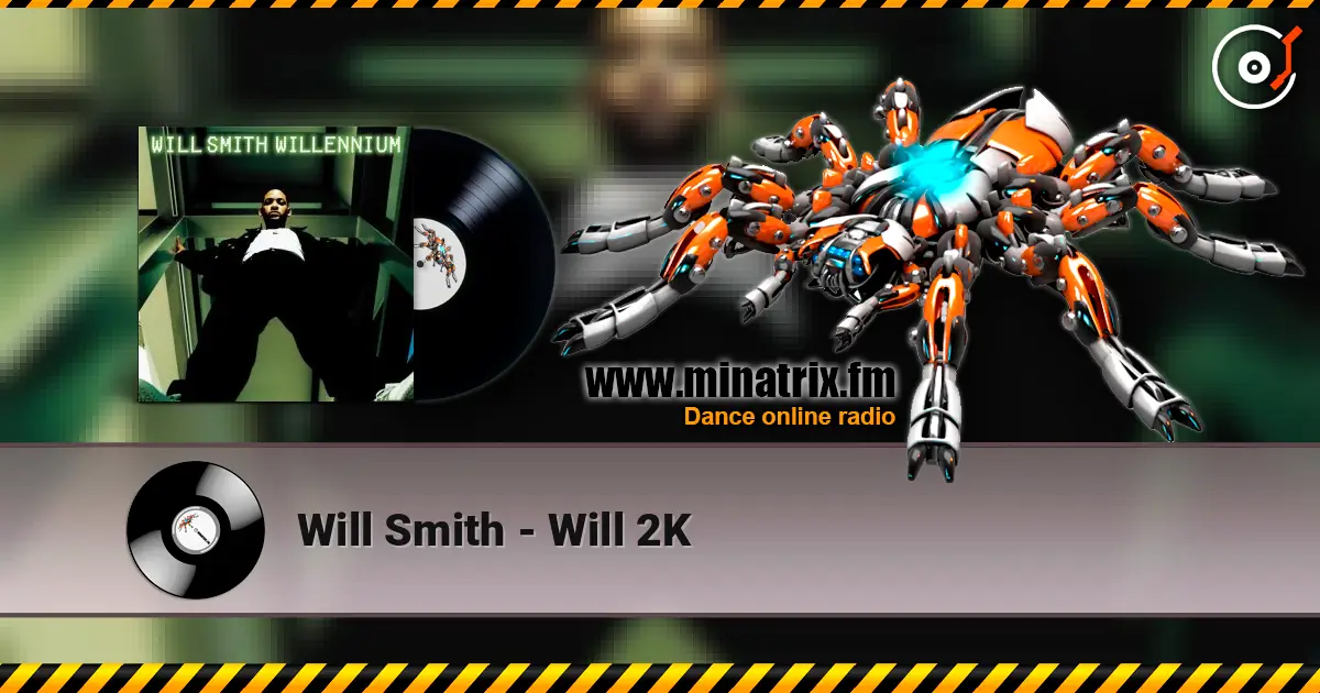 Will Smith - Will 2K écouter en ligne en haute qualité | Minatrix.FM
