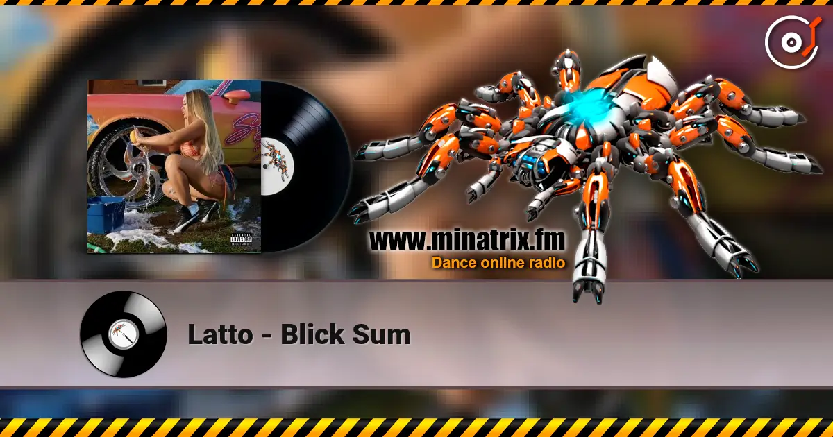 Latto - Blick Sum écouter en ligne en haute qualité | Minatrix.FM