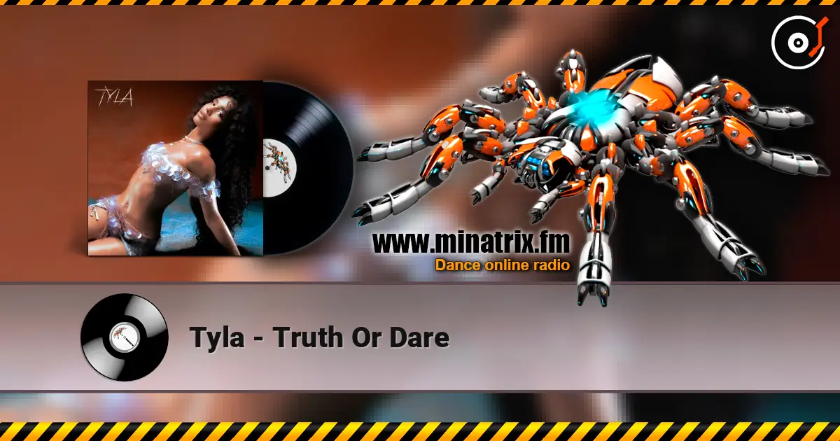 Tyla - Truth Or Dare écouter en ligne en haute qualité | Minatrix.FM