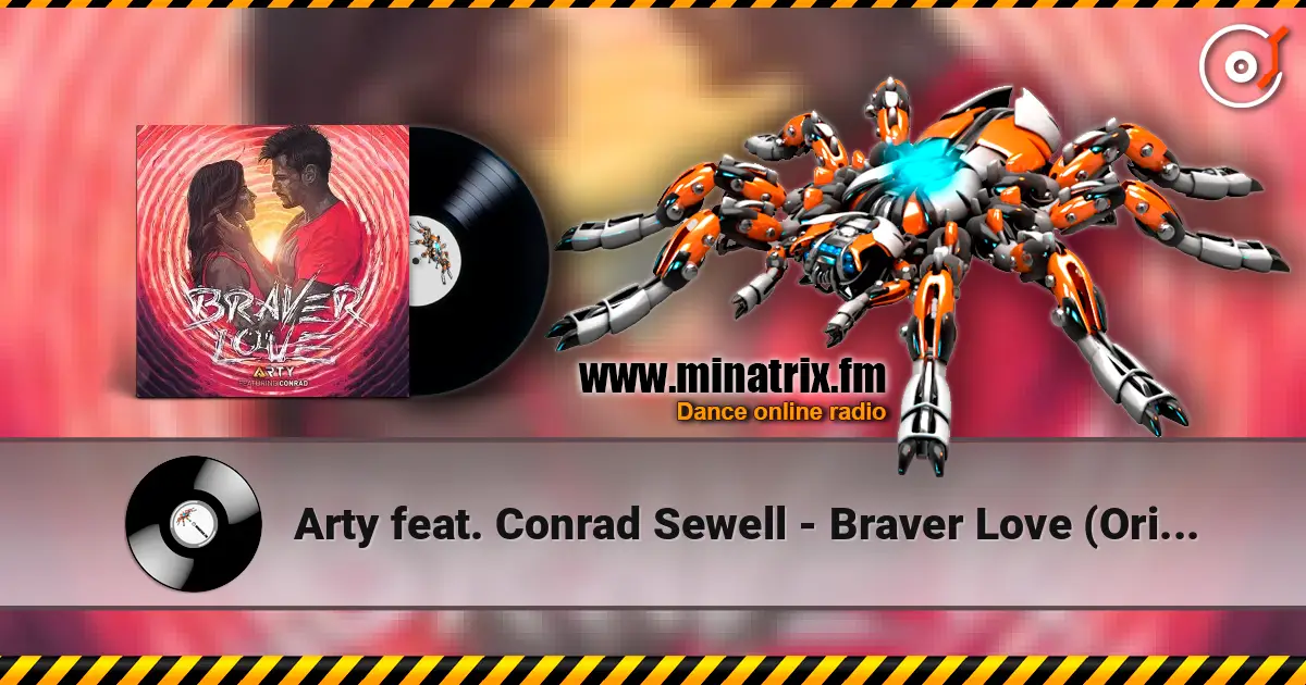 Arty feat. Conrad Sewell - Braver Love (Original Mix) écouter en ligne en haute qualité | Minatrix.FM