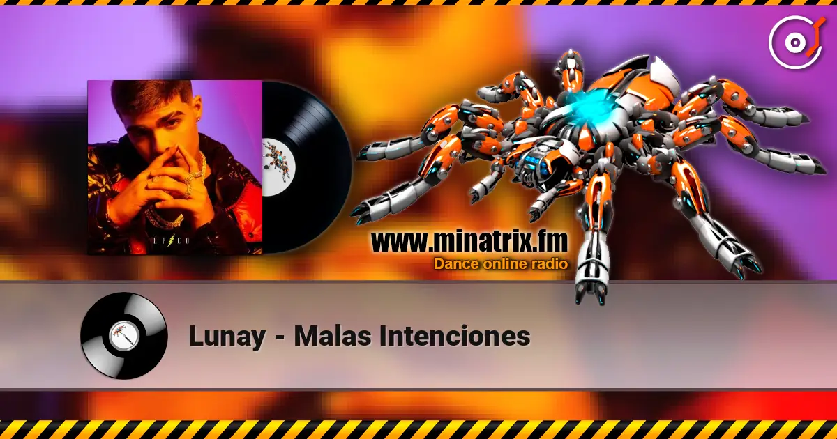 Lunay - Malas Intenciones écouter en ligne en haute qualité | Minatrix.FM