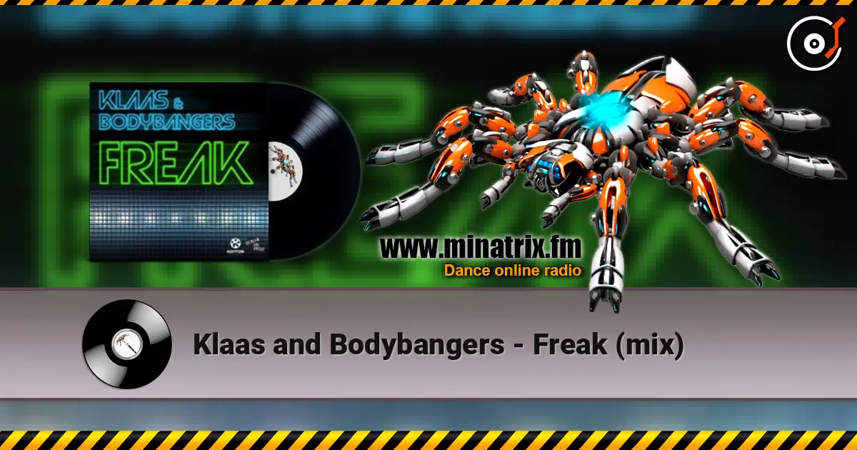 Klaas and Bodybangers - Freak (mix) écouter en ligne en haute qualité | Minatrix.FM