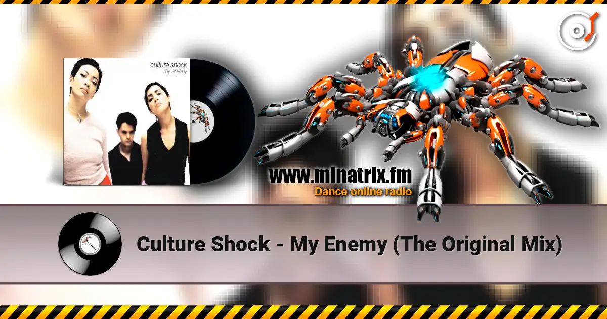 Culture Shock - My Enemy (The Original Mix) écouter en ligne en haute qualité | Minatrix.FM
