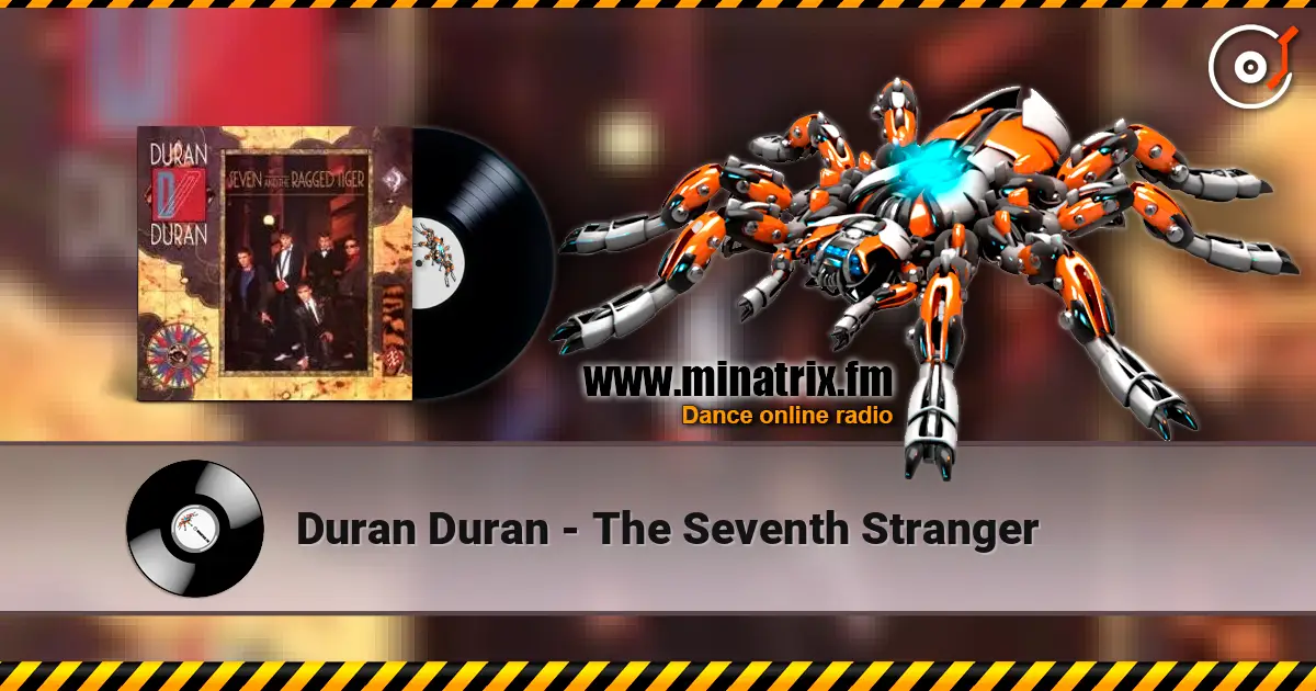 Duran Duran - The Seventh Stranger écouter en ligne en haute qualité | Minatrix.FM