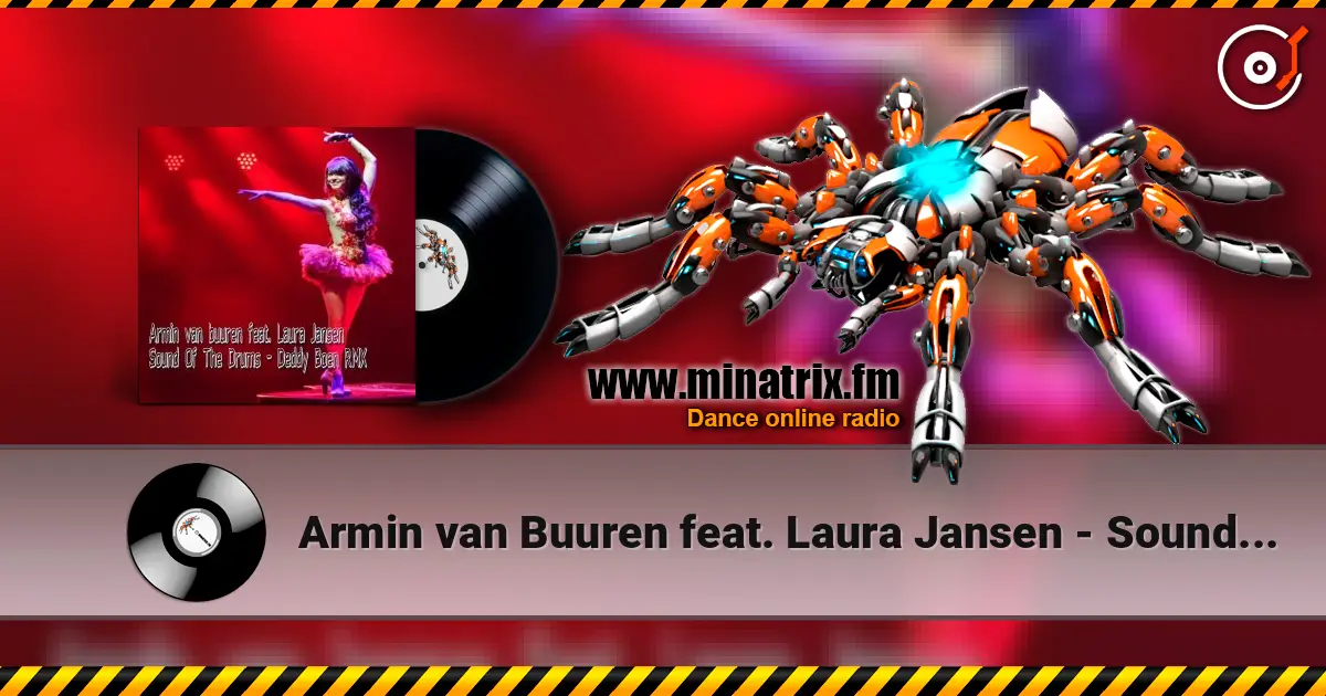 Armin van Buuren feat. Laura Jansen - Sound Of The Drums (Bobina Remix) écouter en ligne en haute qualité | Minatrix.FM