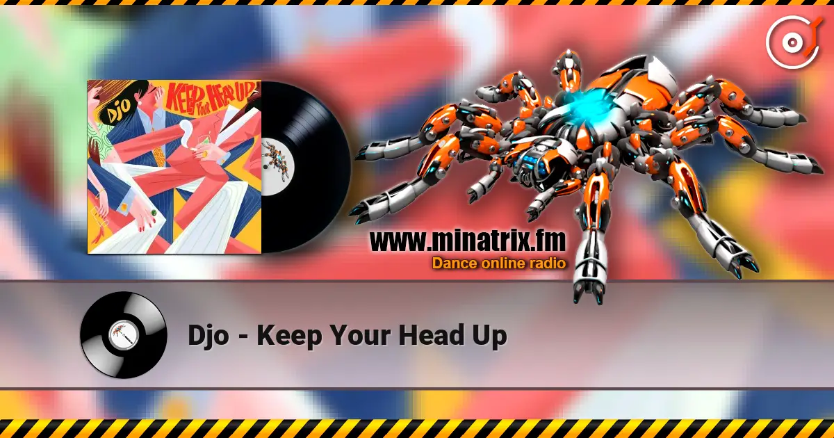 Djo - Keep Your Head Up écouter en ligne en haute qualité | Minatrix.FM