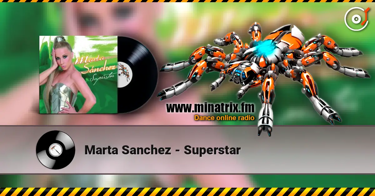 Marta Sanchez - Superstar écouter en ligne en haute qualité | Minatrix.FM