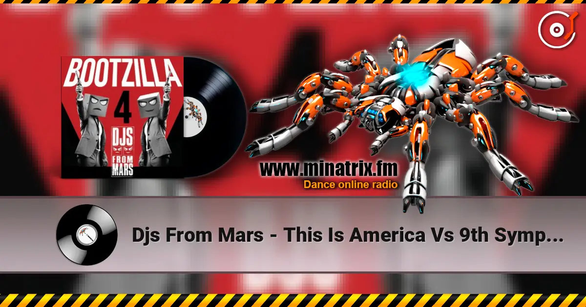 Djs From Mars - This Is America Vs 9th Symphony 2nd Movement écouter en ligne en haute qualité | Minatrix.FM