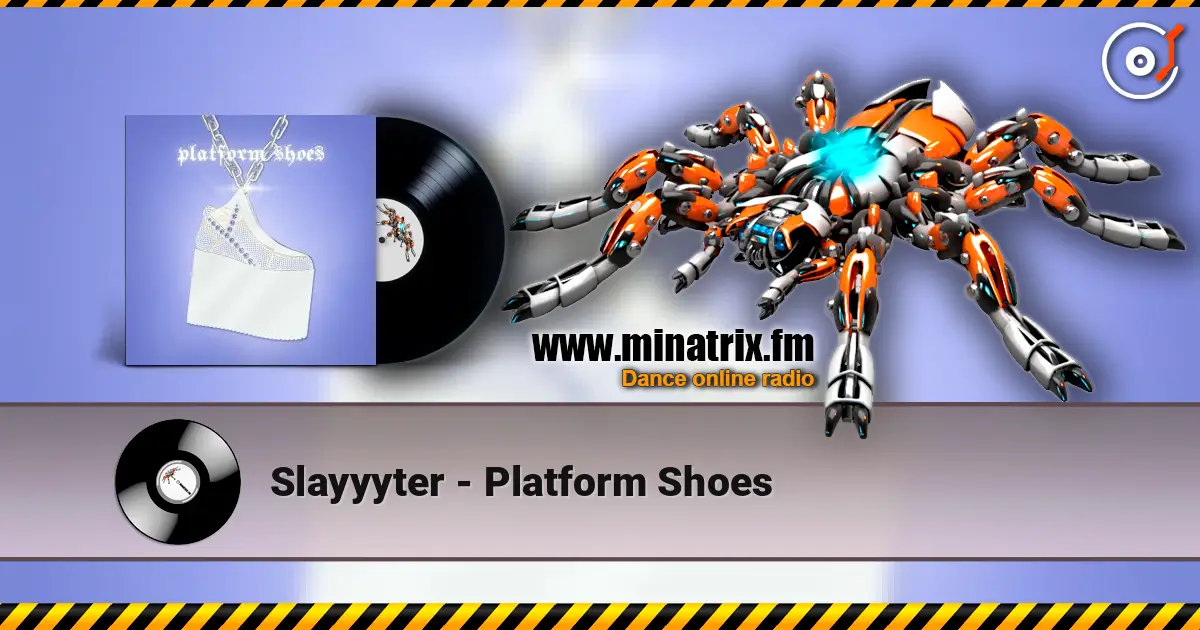 Slayyyter - Platform Shoes écouter en ligne en haute qualité | Minatrix.FM