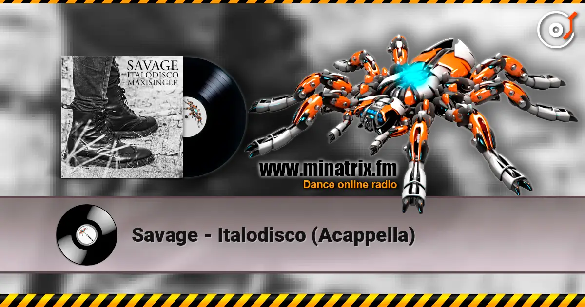 Savage - Italodisco (Acappella) écouter en ligne en haute qualité | Minatrix.FM