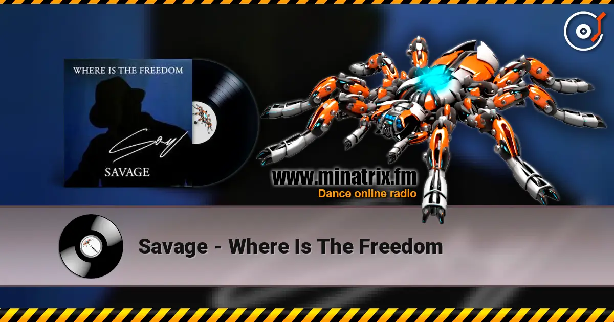 Savage - Where Is The Freedom écouter en ligne en haute qualité | Minatrix.FM